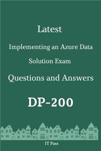 Latest Implementing an Azure Data Solution Exam DP-200 Questions and Answers