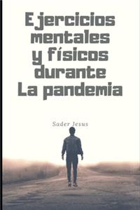 Ejercicios mentales y físicos durante La pandemia