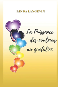 La puissance des couleurs au quotidien