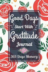 Good Days Start With Gratitude Journal 365 Days Memory