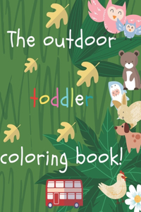 The outdoor toddler coloring book