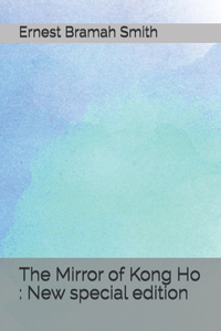 The Mirror of Kong Ho