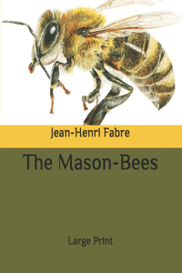 The Mason-Bees