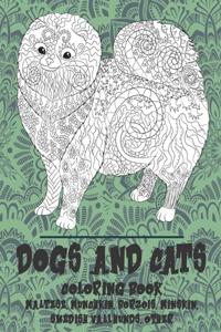 Dogs and Cats - Coloring Book - Maltese, Munchkin, Borzois, Minskin, Swedish Vallhunds, other