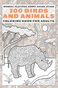 200 Birds and Animals - Coloring Book for adults - Wombat, Platypus, Bunny, Shark, other