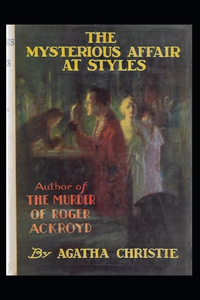 The Mysterious Affair at Styles-Classic Detective Novel(Annotated)