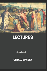 Gerald Massey's Lectures Annotated