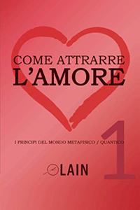 Come attrarre l'amore 1