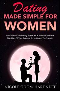 Dating Made Simple For Women