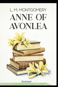 Anne of Avonlea illustrated