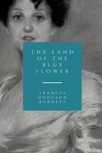 The Land of the Blue Flower