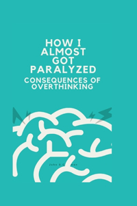 How I Almost Got Paralyzed