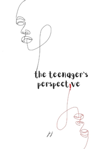 teenager's perspective