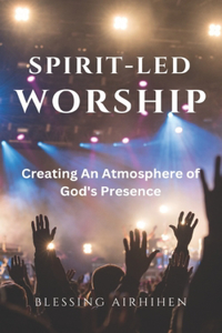 Spirit-Led Worship
