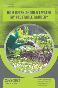 How often should I water my vegetable garden?