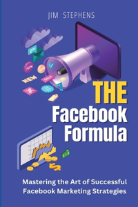 Facebook Formula (Large Print Edition)