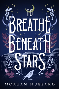 To Breathe Beneath Stars