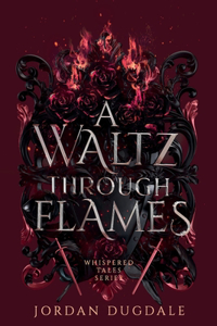 Waltz Through Flames