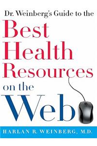 Dr. Weinberg's Guide to the Best Health Resources on the Web