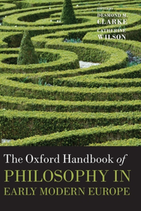 Oxford Handbook of Philosophy in Early Modern Europe