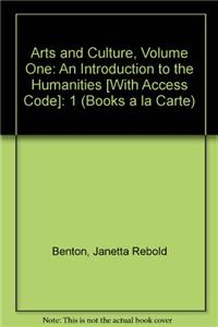 Arts and Culture: An Introduction to the Humanities, Volume 1, Books a la Carte Plus Myhumanitieskit -- Access Card Package