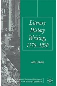 Literary History Writing, 1770-1820