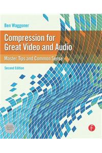 Compression for Great Video and Audio