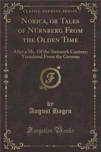 Norica, or Tales of Nürnberg from the Olden Time