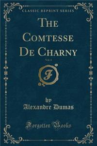 The Comtesse de Charny, Vol. 4 (Classic Reprint)