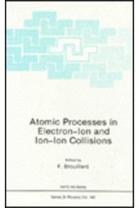 Atomic Processes in Electron-Ion and Ion-Ion Collisions