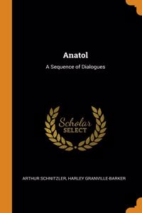 Anatol: A Sequence of Dialogues