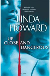 Up Close and Dangerous