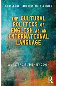 The Cultural Politics of English as an International Language