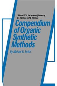 Compendium of Organic Synthetic Methods, Volume 7