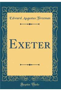 Exeter (Classic Reprint)