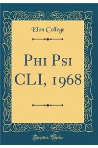 Phi Psi CLI, 1968 (Classic Reprint)