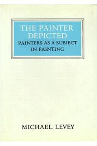 Painter Depicted: Painters as a Subject in Painting