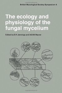 Ecology and Physiology of the Fungal Mycelium