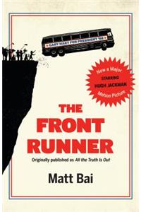 The Front Runner (All the Truth Is Out Movie Tie-in)