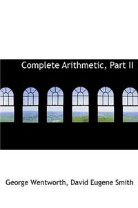 Complete Arithmetic, Part II