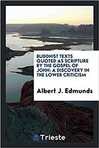 Buddhist Texts Quoted as Scripture by the Gospel of John