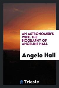 AN ASTRONOMER'S WIFE: THE BIOGRAPHY OF A