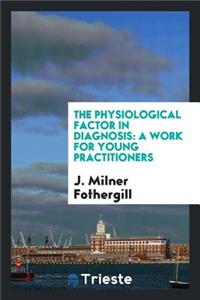The Physiological Factor in Diagnosis
