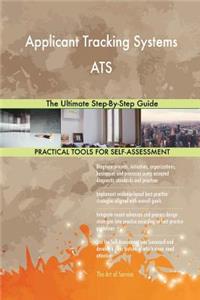Applicant Tracking Systems ATS The Ultimate Step-By-Step Guide
