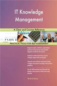 IT Knowledge Management A Clear and Concise Reference