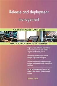 Release and deployment management A Complete Guide - 2019 Edition