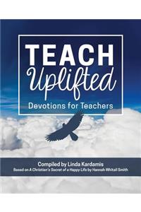 Teach Uplifted