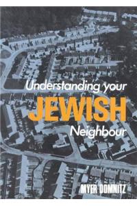 Understanding Your Jewish Neighbour