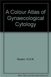 A Colour Atlas of Gynaecological Cytology