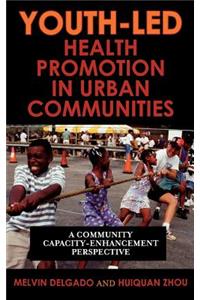 Youth-Led Health Promotion in Urban Communities